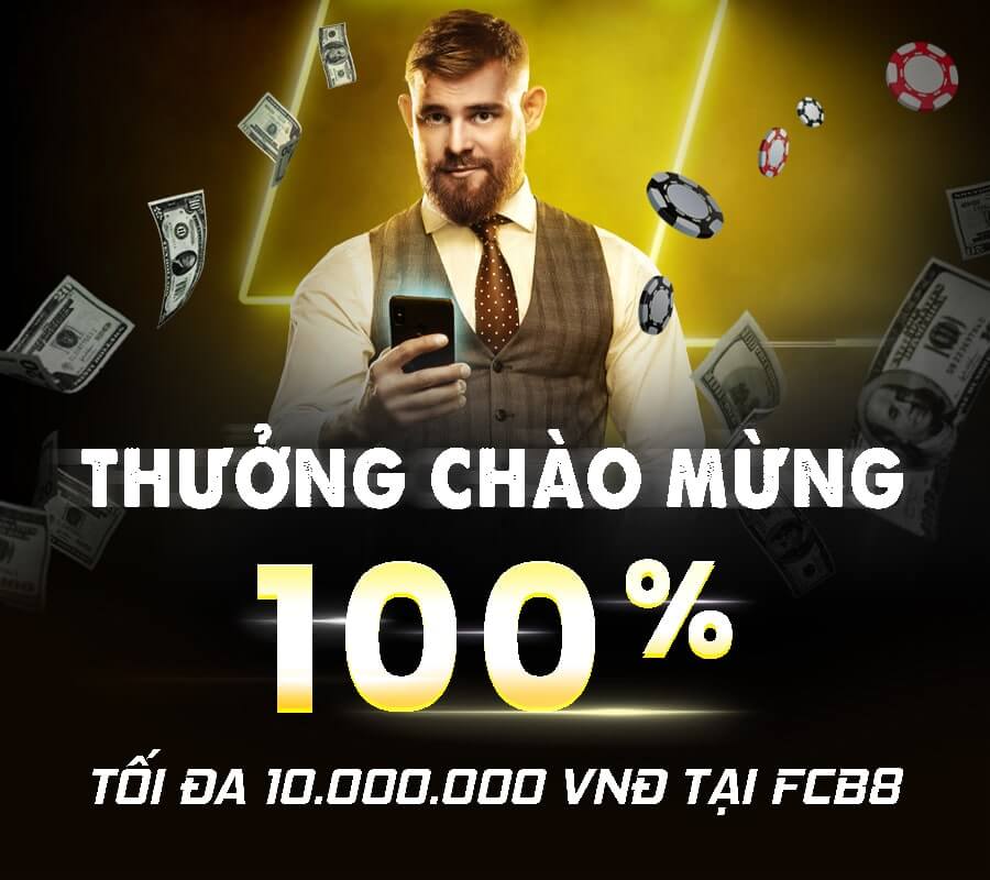 Thưởng ngay 100% tiền nạp đầu, hạn mức nhận lên đến 10 triệu đồng.