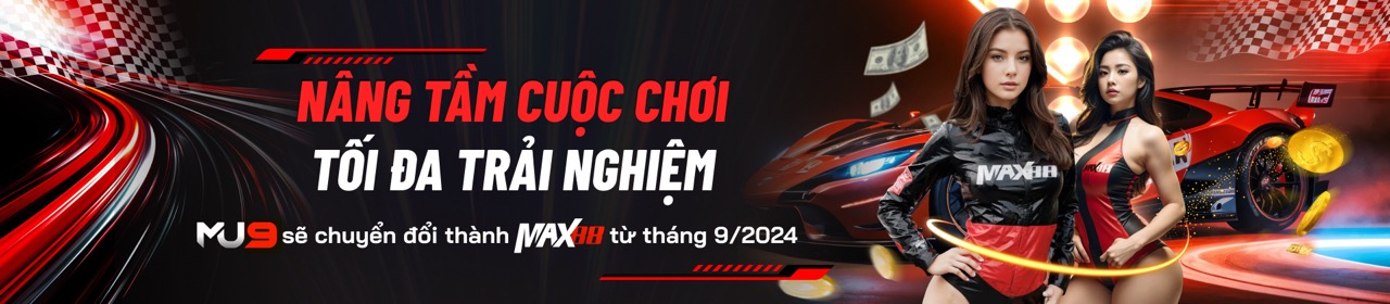 Đẳng cấp trải nghiệm thế giới giải trí Mu9